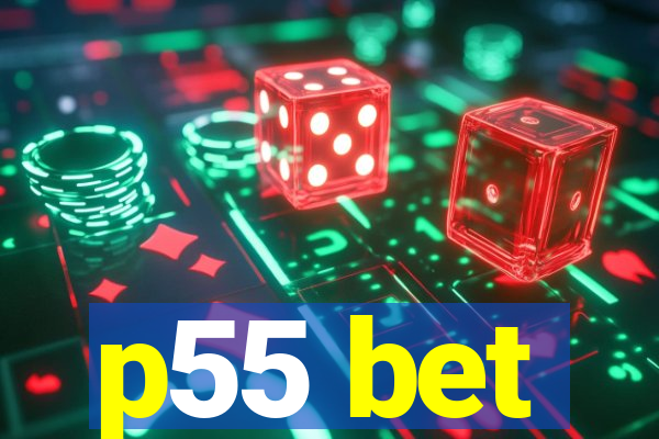 p55 bet